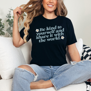 Be Kind To Yourself Tee