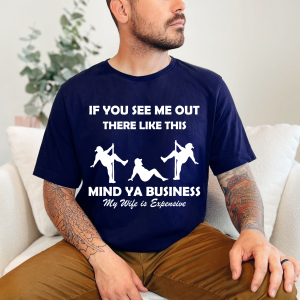 My Wife is Expensive Tee