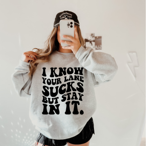 Your Lane Sucks Crewneck